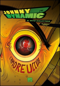 Johnny Dynamic. L'amore uccide - Librerie.coop