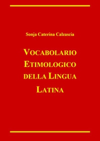 Vocabolario etimologico della lingua latina - Librerie.coop