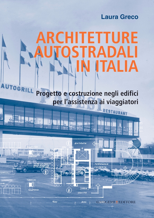 Architetture autostradali in Italia - Librerie.coop Architetture autostradali in Italia - Librerie.coop