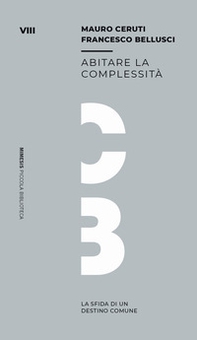 Abitare la complessità. La sfida di un destino comune - Librerie.coop Abitare la complessità. La sfida di un destino comune - Librerie.coop