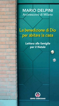 La benedizione di Dio per abitare la casa. Lettera alle famiglie per il Natale - Librerie.coop La benedizione di Dio per abitare la casa. Lettera alle famiglie per il Natale - Librerie.coop