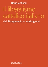 Il liberalismo cattolico italiano - Librerie.coop
