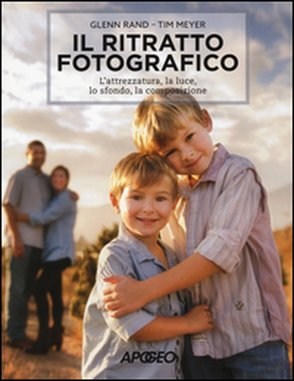 Il ritratto fotografico. L'attrezzatura, la luce, lo sfondo, la composizione - Librerie.coop Il ritratto fotografico. L'attrezzatura, la luce, lo sfondo, la composizione - Librerie.coop