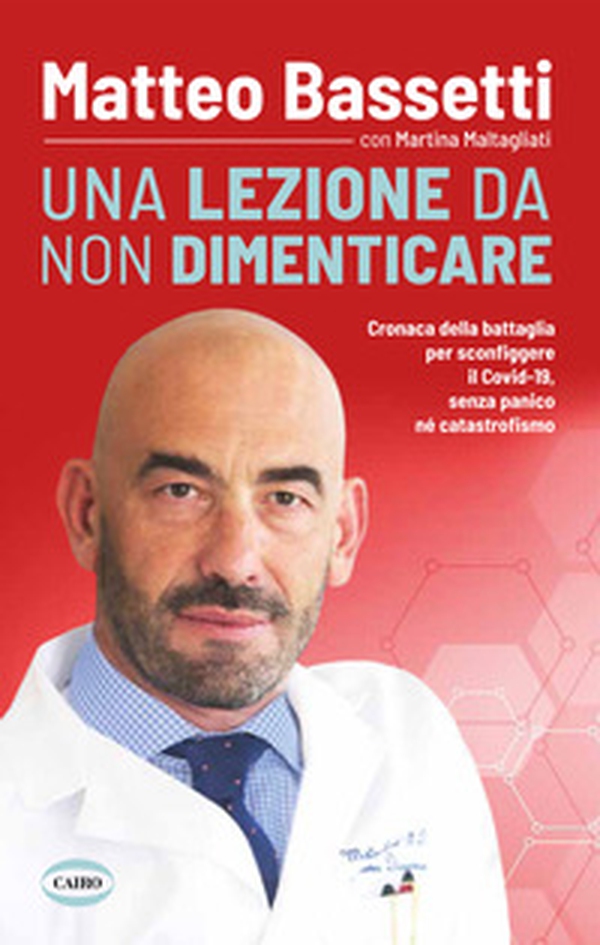 Una lezione da non dimenticare. Cronaca della battaglia per sconfiggere il Covid-19 senza panico, né catastrofismo - Librerie.coop Una lezione da non dimenticare. Cronaca della battaglia per sconfiggere il Covid-19 senza panico, né catastrofismo - Librerie.coop