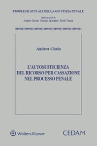 L'autosufficienza del ricorso per Cassazione nel processo penale - Librerie.coop