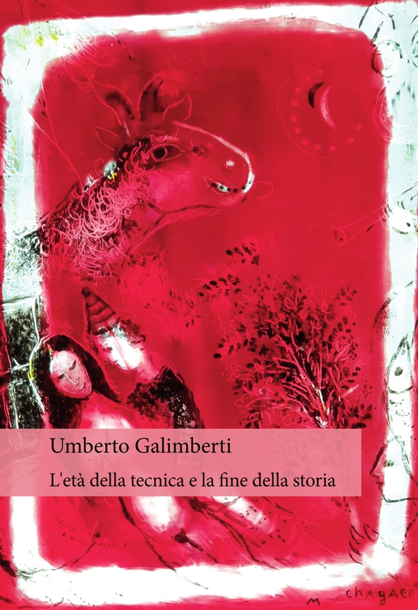 L'età della tecnica e la fine della storia - Librerie.coop L'età della tecnica e la fine della storia - Librerie.coop