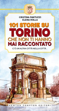 101 storie su Torino che non ti hanno mai raccontato - Librerie.coop 101 storie su Torino che non ti hanno mai raccontato - Librerie.coop