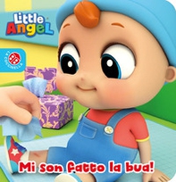 Mi son fatto la bua! Gianni Piccino. Little angel - Librerie.coop