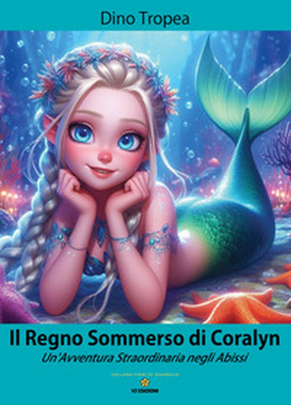 Il regno sommerso di Coralyn. Un'avventura straordinaria negli abissi - Librerie.coop Il regno sommerso di Coralyn. Un'avventura straordinaria negli abissi - Librerie.coop