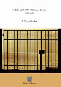 Nel silenzio della legge. Atto unico - Librerie.coop Nel silenzio della legge. Atto unico - Librerie.coop