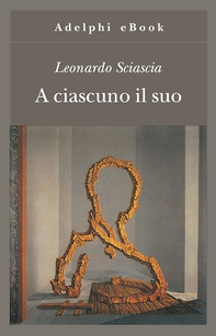 A ciascuno il suo - Librerie.coop A ciascuno il suo - Librerie.coop