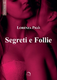 Segreti e follie - Librerie.coop