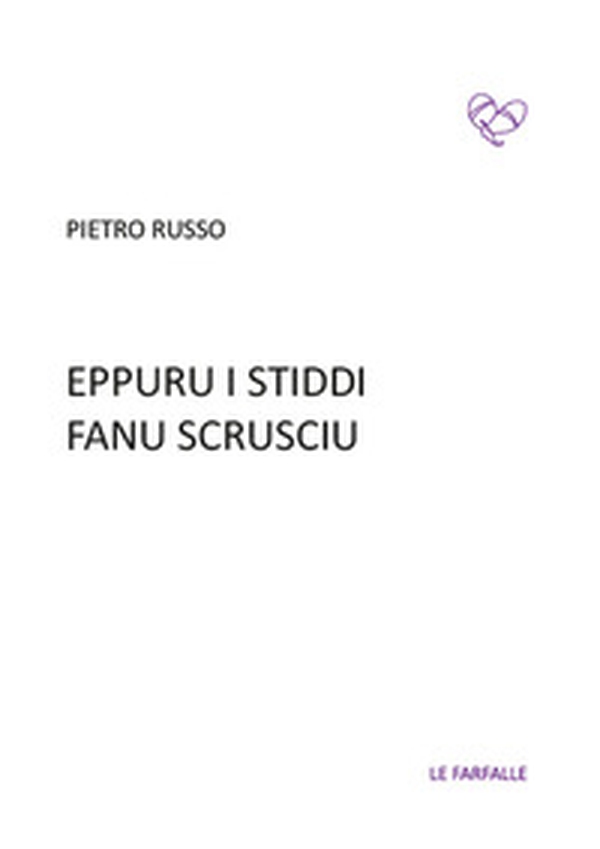 Eppuru i stiddi fanu scrusciu - Librerie.coop Eppuru i stiddi fanu scrusciu - Librerie.coop