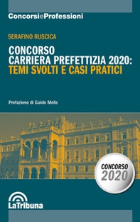 Concorso carriera prefettizia 2020: temi svolti e casi pratici - Librerie.coop