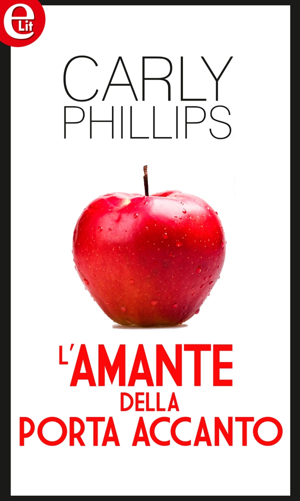 L'amante della porta accanto (eLit) - Librerie.coop L'amante della porta accanto (eLit) - Librerie.coop