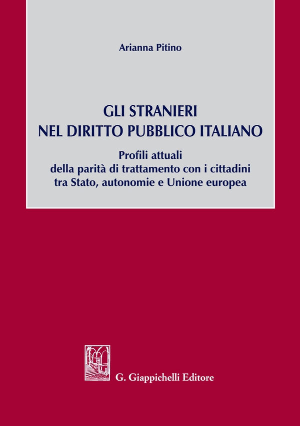 Gli stranieri nel diritto pubblico italiano - Librerie.coop Gli stranieri nel diritto pubblico italiano - Librerie.coop