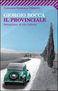 Il provinciale. Settant'anni di vita italiana - Librerie.coop
