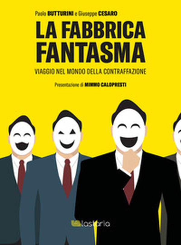 La fabbrica fantasma. Viaggio nel mondo della contraffazione - Librerie.coop La fabbrica fantasma. Viaggio nel mondo della contraffazione - Librerie.coop
