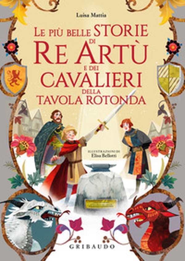 Le più belle storie di re Artù e dei cavalieri della Tavola Rotonda - Librerie.coop Le più belle storie di re Artù e dei cavalieri della Tavola Rotonda - Librerie.coop