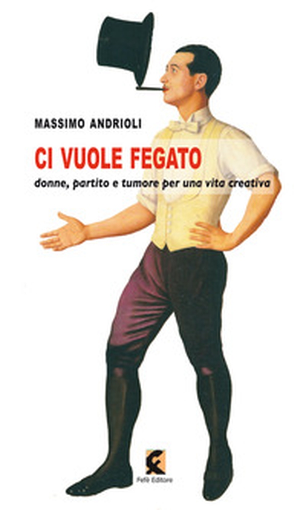 Ci vuole fegato. Donne, partito e tumore per una vita creativa - Librerie.coop Ci vuole fegato. Donne, partito e tumore per una vita creativa - Librerie.coop