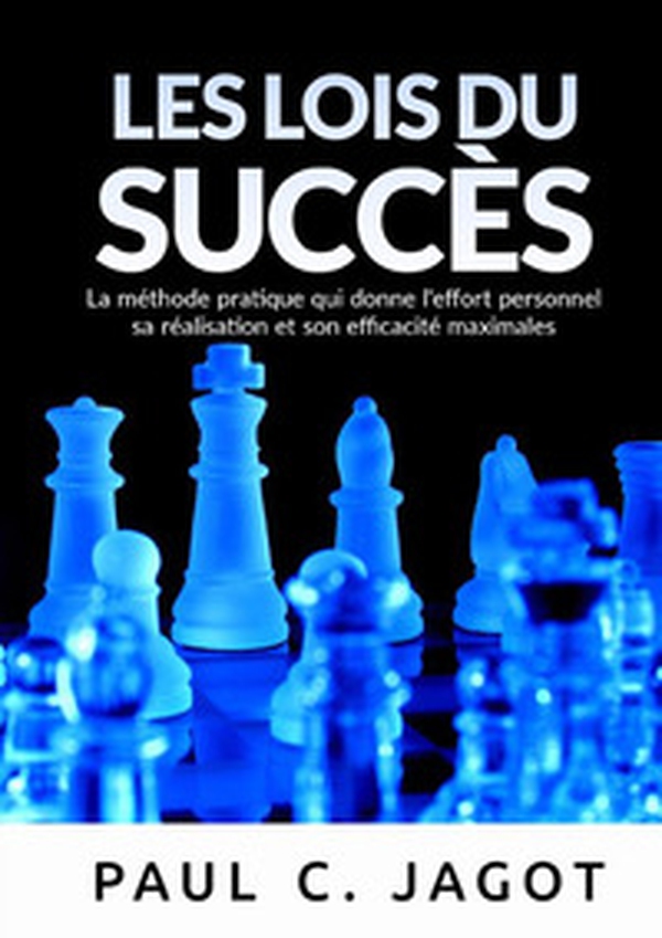 Les lois du succès. La méthode pratique qui donne l'effort personnel sa réalisation et son efficacité maximales - Librerie.coop Les lois du succès. La méthode pratique qui donne l'effort personnel sa réalisation et son efficacité maximales - Librerie.coop