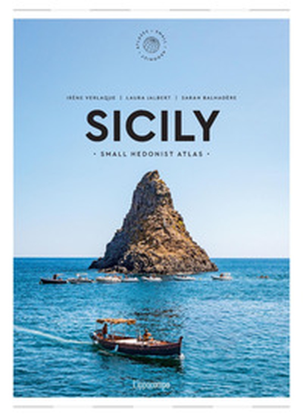 Sicily. Small hedonist atlas - Librerie.coop