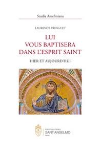 Lui vous baptisera dans lesprit saint. Hier et aujoud'hui - Librerie.coop