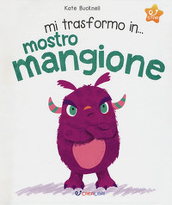 Mi trasformo in... mostro mangione - Librerie.coop Mi trasformo in... mostro mangione - Librerie.coop
