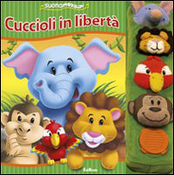 Cuccioli in libertà. Suonamorbidi - Librerie.coop Cuccioli in libertà. Suonamorbidi - Librerie.coop