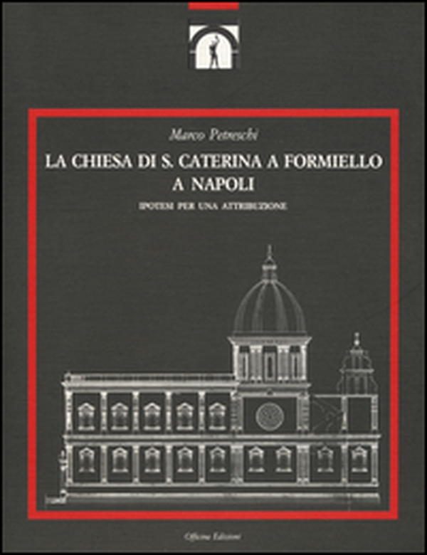 La chiesa di S. Caterina a Formiello a Napoli - Librerie.coop La chiesa di S. Caterina a Formiello a Napoli - Librerie.coop