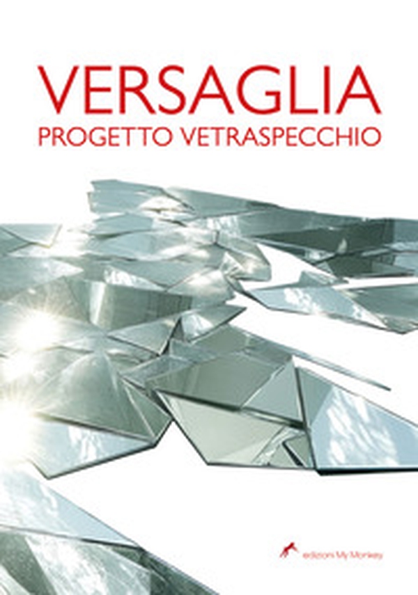 Versaglia. Progetto Vetraspecchio - Librerie.coop Versaglia. Progetto Vetraspecchio - Librerie.coop