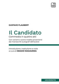 Il candidato. Commedia in quattro atti. Con varianti e scene inedite provenienti dai manoscritti autografi dell'autore - Librerie.coop Il candidato. Commedia in quattro atti. Con varianti e scene inedite provenienti dai manoscritti autografi dell'autore - Librerie.coop