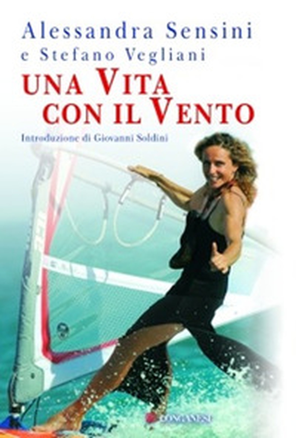 Una vita per il vento - Librerie.coop Una vita per il vento - Librerie.coop