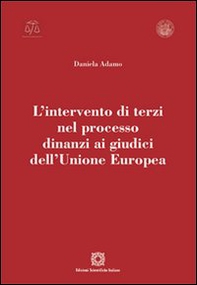 L'intervento di terzi nel processo dinanzi ai giudici dell'Unione Europea - Librerie.coop