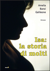 Isa. La storia di molti - Librerie.coop