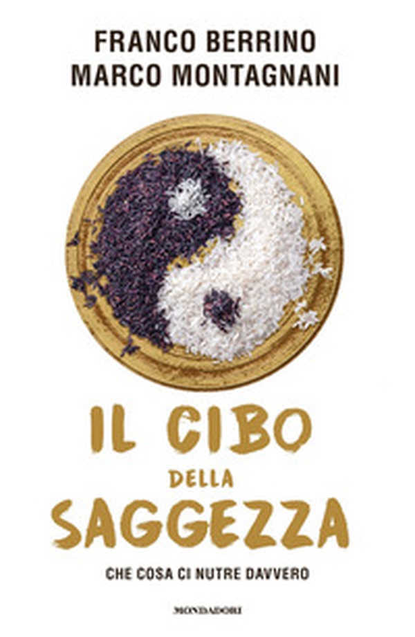 Il cibo della saggezza. Che cosa ci nutre davvero - Librerie.coop Il cibo della saggezza. Che cosa ci nutre davvero - Librerie.coop