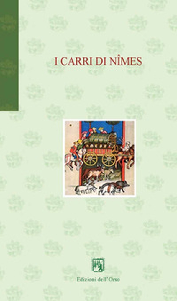 I carri di Nîmes. Ediz. italiana e francese - Librerie.coop I carri di Nîmes. Ediz. italiana e francese - Librerie.coop