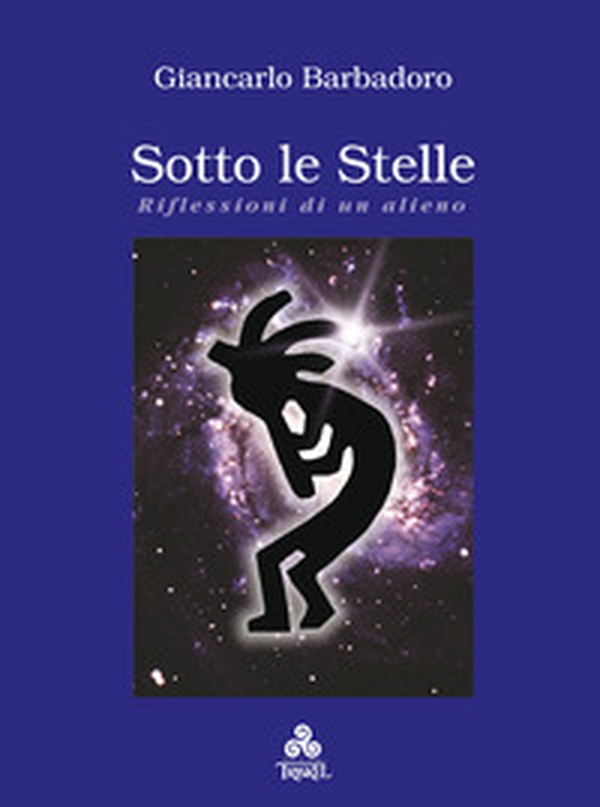 Sotto le stelle. Riflessioni di un alieno - Librerie.coop Sotto le stelle. Riflessioni di un alieno - Librerie.coop
