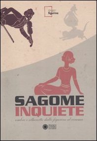 Sagome inquiete. Ombre e silhouette dalle figurine al cinema - Librerie.coop