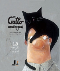 Un gatto combinaguai. Ediz. italiana e araba - Librerie.coop