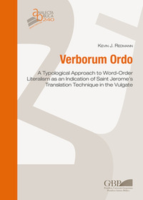 Verborum ordo. A typological approach to word-order literalism as an indication of Saint Jerome's translation technique in the vulgate - Librerie.coop Verborum ordo. A typological approach to word-order literalism as an indication of Saint Jerome's translation technique in the vulgate - Librerie.coop