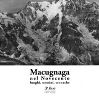 Macugnaga nel Novecento. Luoghi , uomini, cronache - Librerie.coop