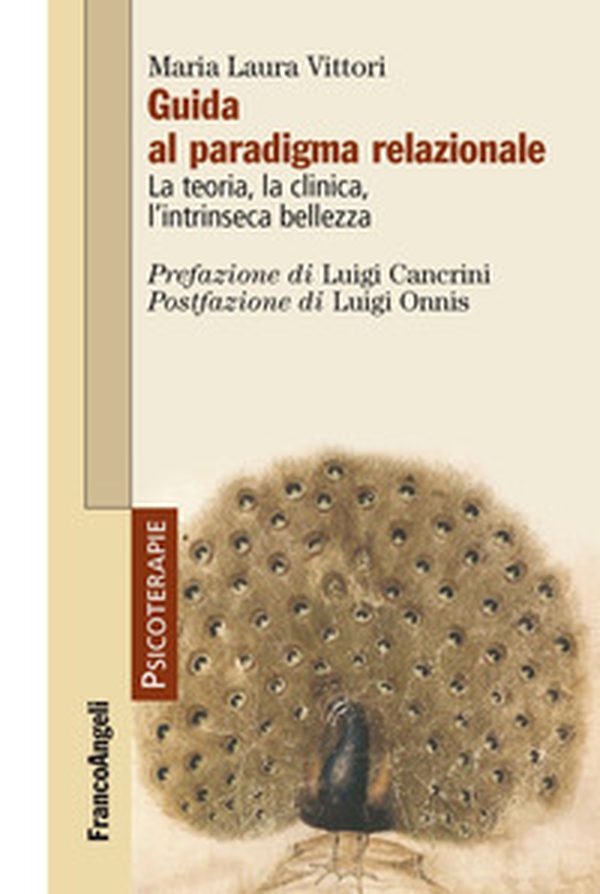Guida al paradigma relazionale. La teoria, la clinica, l'intrinseca bellezza - Librerie.coop Guida al paradigma relazionale. La teoria, la clinica, l'intrinseca bellezza - Librerie.coop