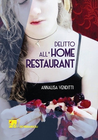 Delitto all'Home Restaurant. Una nuova indagine del capitano Borgia - Librerie.coop