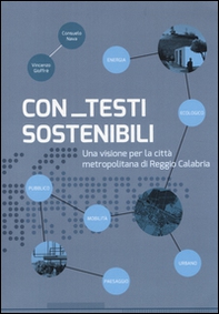 Con testi sostenibili. Una visione per la città metropolitana di Reggio Calabria - Librerie.coop