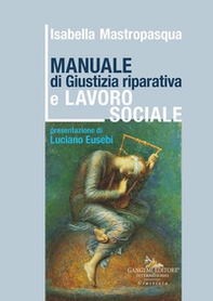 Manuale di giustizia riparativa e lavoro sociale - Librerie.coop Manuale di giustizia riparativa e lavoro sociale - Librerie.coop