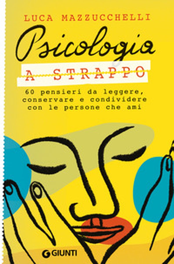Psicologia a strappo. 60 pensieri da leggere, conservare e condividere con le persone che ami - Librerie.coop Psicologia a strappo. 60 pensieri da leggere, conservare e condividere con le persone che ami - Librerie.coop