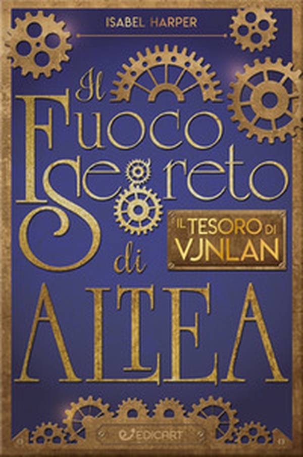 Il tesoro di Vjnlan. Il fuoco segreto di Altea - Librerie.coop Il tesoro di Vjnlan. Il fuoco segreto di Altea - Librerie.coop