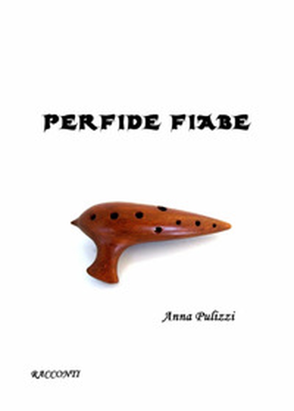 Perfide fiabe - Librerie.coop Perfide fiabe - Librerie.coop