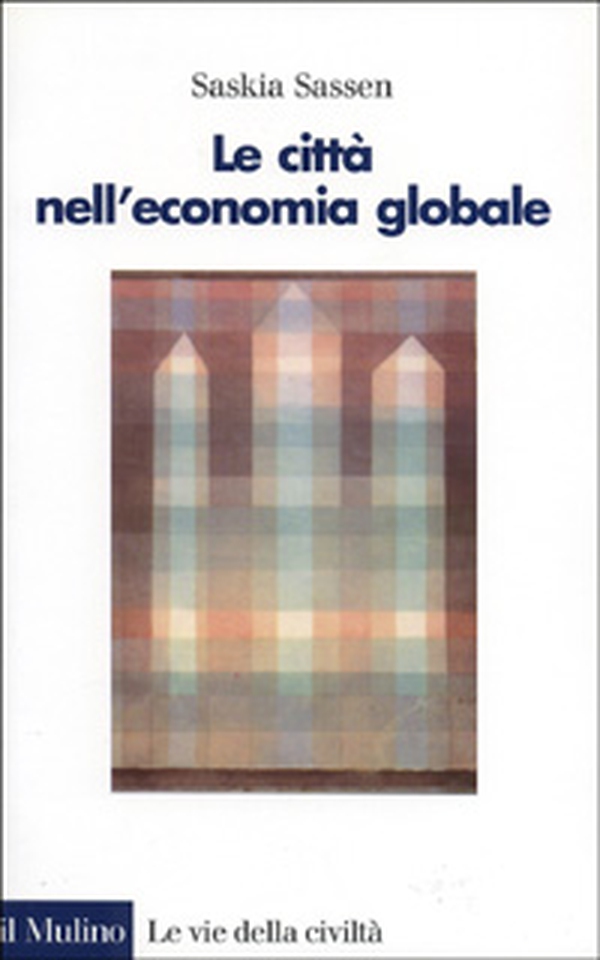 Le città nell'economia globale - Librerie.coop Le città nell'economia globale - Librerie.coop